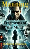 Manning: Fragments of the Mind (eBook, ePUB)