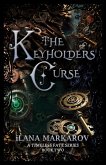 The Keyholders' Curse (Timeless Fate, #2) (eBook, ePUB)