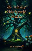 The Witch Of Windspindle Hollow (The Autumn Folklore Chronicles) (eBook, ePUB)