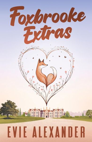 Foxbrooke Extras (Foxbrooke Series) (eBook, ePUB) Foxbrooke Extras (Foxbrooke Series) (eBook, ePUB)