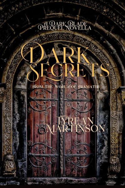 Dark Secrets (The Dark Blade Trilogy, #0.5) (eBook, ePUB)