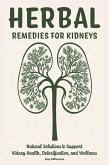 Herbal Remedies for Kidneys (eBook, ePUB) Herbal Remedies for Kidneys (eBook, ePUB)