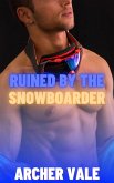Ruined by the Snowboarder (Gay Sports Erotica: Jock Humiliation, #2) (eBook, ePUB) Ruined by the Snowboarder (Gay Sports Erotica: Jock Humiliation, #2) (eBook, ePUB)