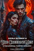 Kiera Hudson & The Creeping Men: A Paranormal Vampire Romance (Kiera Hudson Vampire Detective Series Three, #1) (eBook, ePUB) Kiera Hudson & The Creeping Men: A Paranormal Vampire Romance (Kiera Hudson Vampire Detective Series Three, #1) (eBook, ePUB)