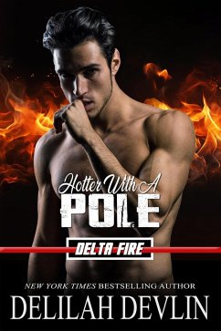 Cover Hotter with a Pole (Delta Fire, #2) (eBook, ePUB)