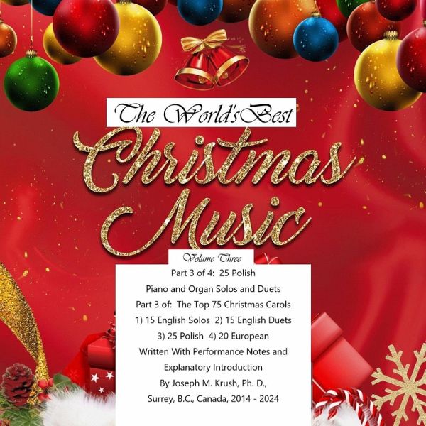 The World's Best Christmas Music Volume Three (Classical Christmas Music, #3) (eBook, ePUB)