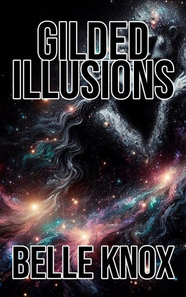 Gilded Illusions (eBook, ePUB) Gilded Illusions (eBook, ePUB)