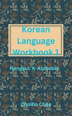 Korean Language Workbook 1 (eBook, ePUB) - Choe, Cholho