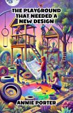 The Playground That Needed a New Design (Adventure and Exploration Stories) (eBook, ePUB)