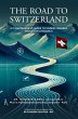 THE ROAD TO SWITZERLAND A Comprehensive... - Bild 1