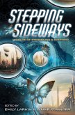 Stepping Sideways: Worlds of Steampunk and Dystopia (eBook, ePUB)