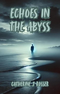 Echoes in the Abyss (eBook, ePUB) - Rosser, Catherine J