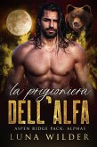 La Prigioniera dell'Alfa (Aspen Ridge Pack: The Alphas, #3) (eBook, ePUB) La Prigioniera dell'Alfa (Aspen Ridge Pack: The Alphas, #3) (eBook, ePUB)