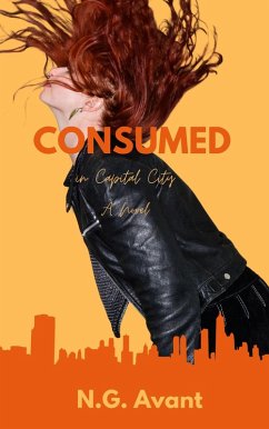 Consumed in Capital City (eBook, ePUB) - Avant, N. G.