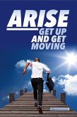 Arise: Get Up and Get Moving (eBook, ePUB) Arise: Get Up and Get Moving (eBook, ePUB)