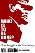 What Is To Be Done? Class Struggle in... - Bild 1