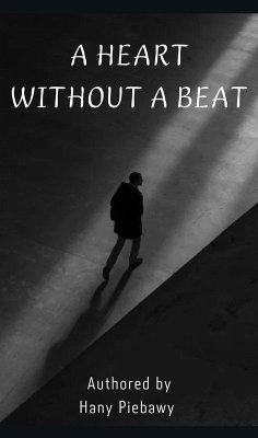 A heart without a beat (1, #1) (eBook, ePUB) - Piebawy, Hany