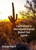 Catherine's Unconventional Quest for Love (eBook, ePUB)