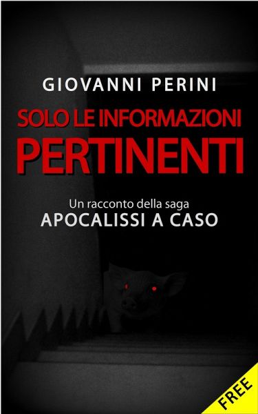 Solo Le Informazioni Pertinenti (eBook, ePUB) Solo Le Informazioni Pertinenti (eBook, ePUB)