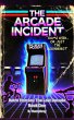 The Arcade Incident (Retro Horrors: The... - Bild 1