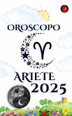 Ariete Oroscopo 2025 (eBook, ePUB)