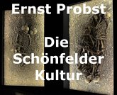 Die Schönfelder Kultur (eBook, ePUB) Die Schönfelder Kultur (eBook, ePUB)