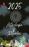 Astrología y Rituales 2025 (eBook, ePUB)