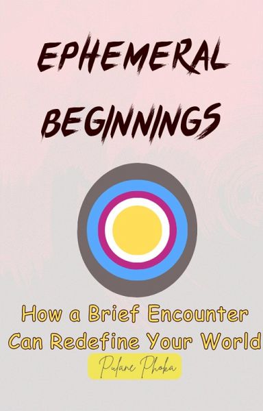 EPHEMERAL BEGINNINGS (eBook, ePUB)
