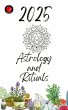 Astrology and Rituals 2025 (eBook, ePUB) - Bild 1