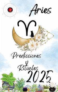 Aries Predicciones y Rituales 2025 (eBook, ePUB) - Rubi, Alina