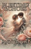 Fleeting Echoes (eBook, ePUB)
