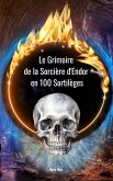 Le Grimoire de la Sorcière d'Endor en 100 Sortilèges (eBook, ePUB) Le Grimoire de la Sorcière d'Endor en 100 Sortilèges (eBook, ePUB)