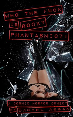 Cover Who the Fuck is Rocky Phantasmic?! (eBook, ePUB)