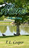 Alone: A Short Story (eBook, ePUB) Alone: A Short Story (eBook, ePUB)