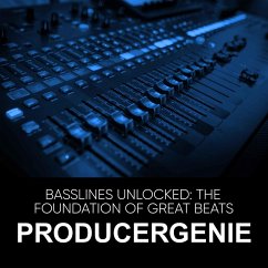Cover Basslines Unlocked: The Foundation of Great Beats (eBook, ePUB)