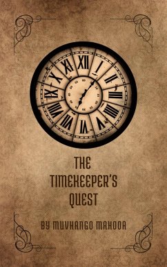 The time keeper's quest (eBook, ePUB) - Mahooa, Muvhango