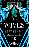 The Wives Left Behind (eBook, ePUB) The Wives Left Behind (eBook, ePUB)