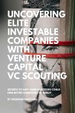 Uncovering Elite Investable Companies with Venture Capital VC Scouting (eBook, ePUB)