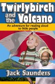 Twirlybirch and the Volcano (eBook, ePUB)