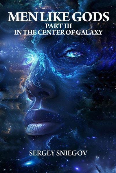 Men Like Gods; Part III; In the Center of Galaxy (eBook, ePUB)