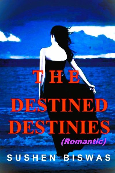 The Destined Destinies (eBook, ePUB)