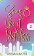 Some Like It Ruthless (It's Only... - Bild 1
