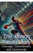 The Jayson Tatum Story: Courage,... - Bild 1