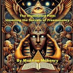 The Illuminated Path: Unveiling the Secrets of Freemasonry (eBook, ePUB)