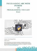 Programming Abc With Python Or Programming The Easy Way (eBook, ePUB)