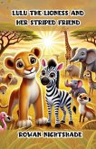 Lulu the Lioness and Her Striped Friend (Dreamland Tales Book Series) (eBook, ePUB)