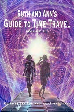 Cover Ruth and Ann's Guide to Time Travel, Volume II (eBook, ePUB)