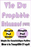 Vie Du Prophète Muhammad (PBUH) (eBook, ePUB)