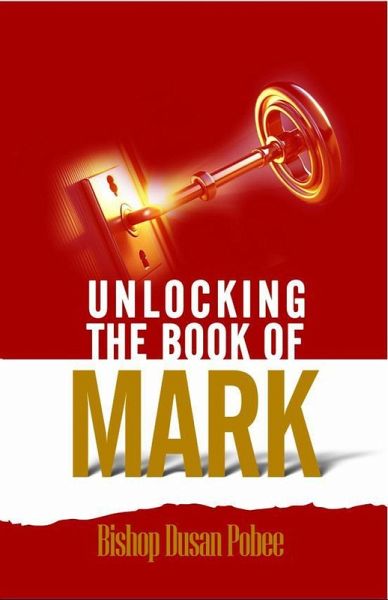 Unlocking the Book of Mark (eBook, ePUB) Unlocking the Book of Mark (eBook, ePUB)
