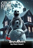 The SnowBorn (Cold Fever Books) (eBook, ePUB) The SnowBorn (Cold Fever Books) (eBook, ePUB)